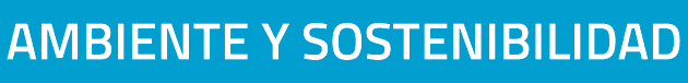 AMBIENTE Y SOSTENIBILIDAD