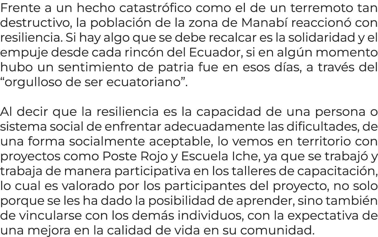 Frente a un hecho catastr fico como el de un terremoto tan destructivo, la poblaci n de la zona de Manab reaccion  c...