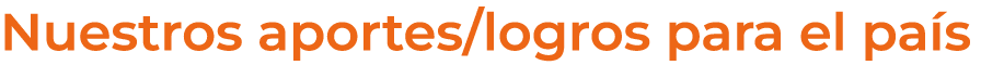 Nuestros aportes/logros para el pa s