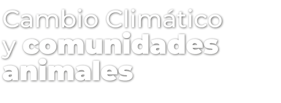 Cambio Clim tico y comunidades animales