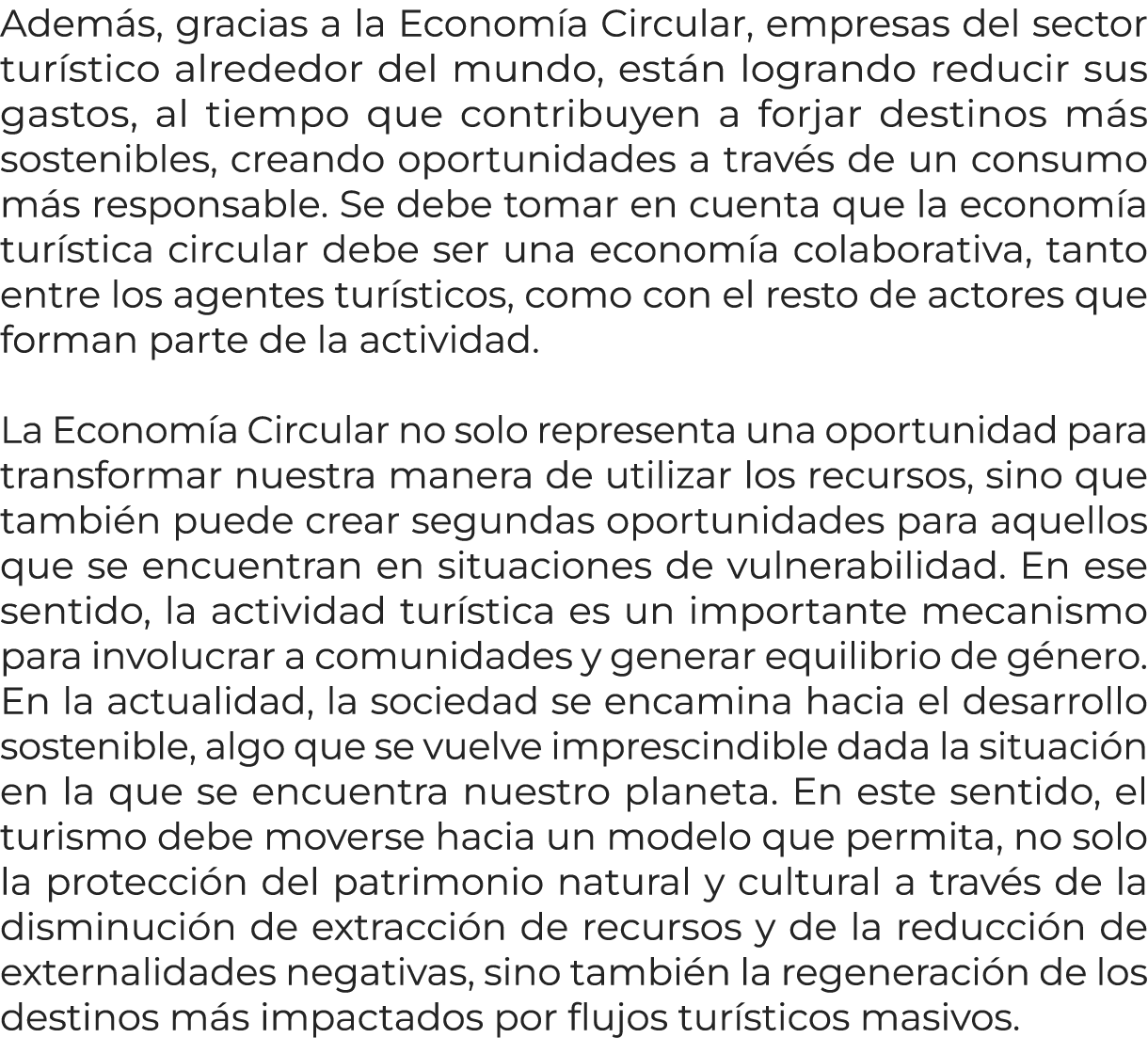 Adem s, gracias a la Econom a Circular, empresas del sector tur stico alrededor del mundo, est n logrando reducir sus...