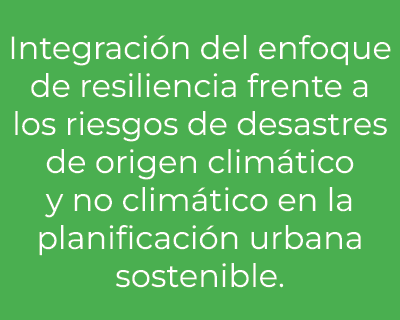 Integraci n del enfoque de resiliencia frente a los riesgos de desastres de origen clim tico y no clim tico en la pla...