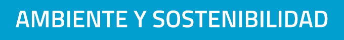 AMBIENTE Y SOSTENIBILIDAD
