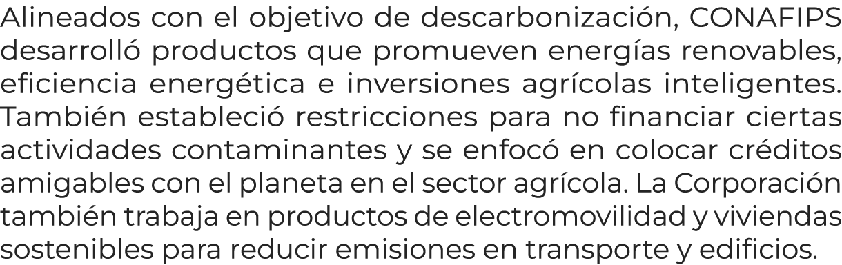 Alineados con el objetivo de descarbonizaci n, CONAFIPS desarroll productos que promueven energ as renovables, efici...