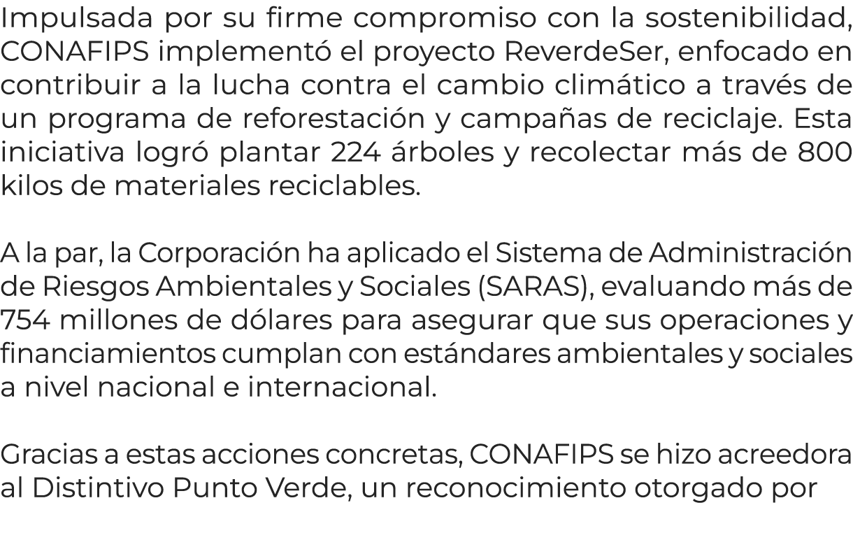 Impulsada por su firme compromiso con la sostenibilidad, CONAFIPS implement el proyecto ReverdeSer, enfocado en cont...