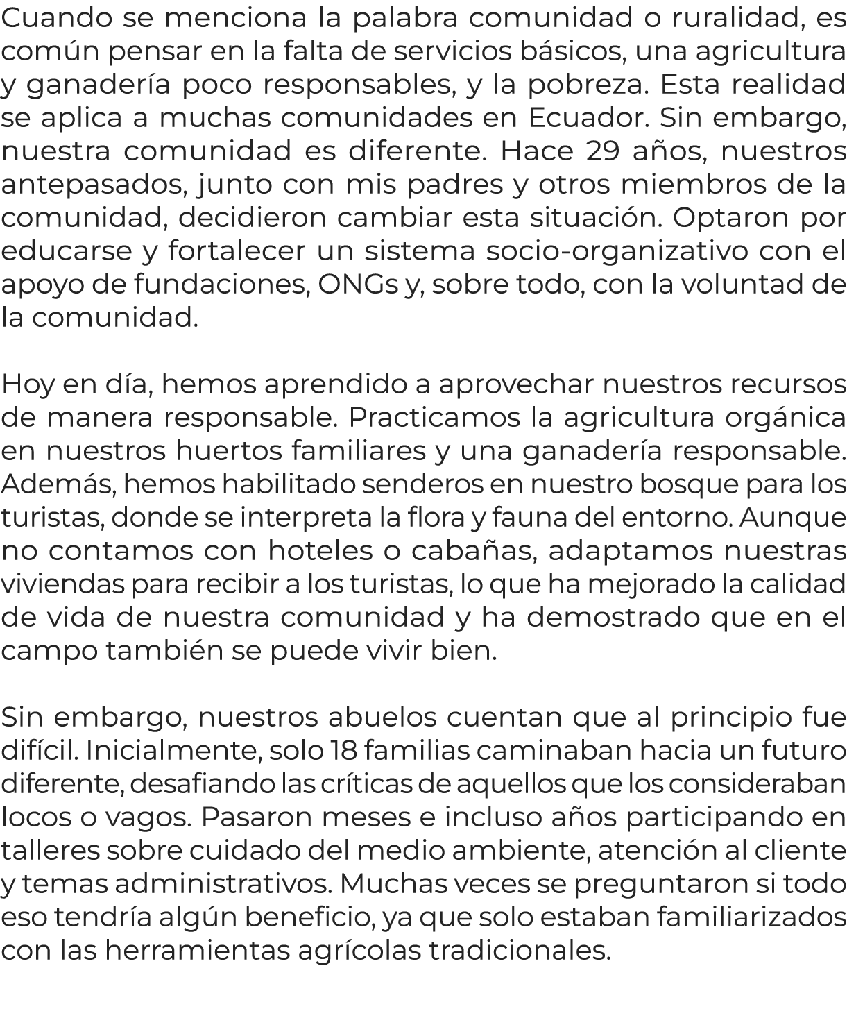 Cuando se menciona la palabra comunidad o ruralidad, es com n pensar en la falta de servicios b sicos, una agricultur...