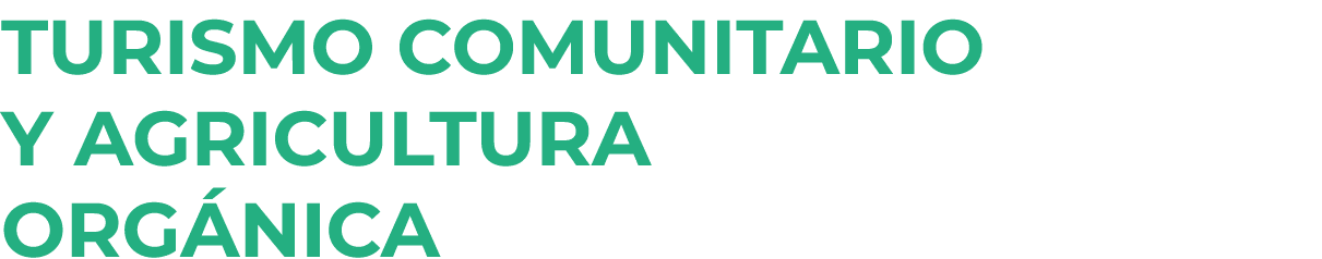 Turismo comunitario y agricultura org nica