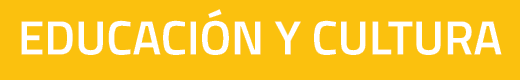 EDUCACI N Y CULTURA