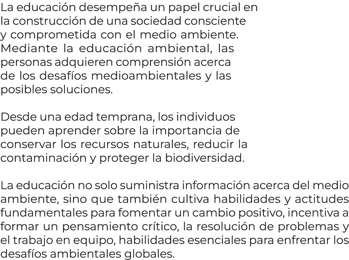 La educaci n desempe a un papel crucial en la construcci n de una sociedad consciente y comprometida con el medio amb...