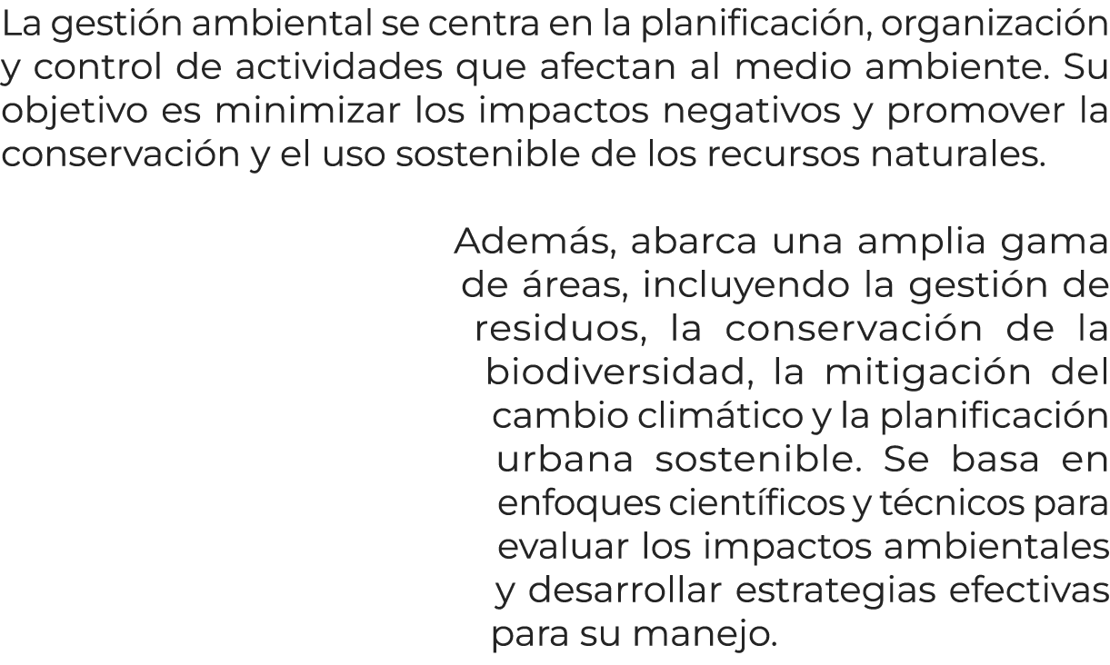 La gesti n ambiental se centra en la planificaci n, organizaci n y control de actividades que afectan al medio ambien...