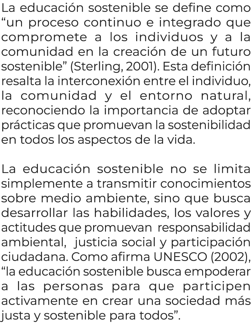 La educaci n sostenible se define como “un proceso continuo e integrado que compromete a los individuos y a la comuni...