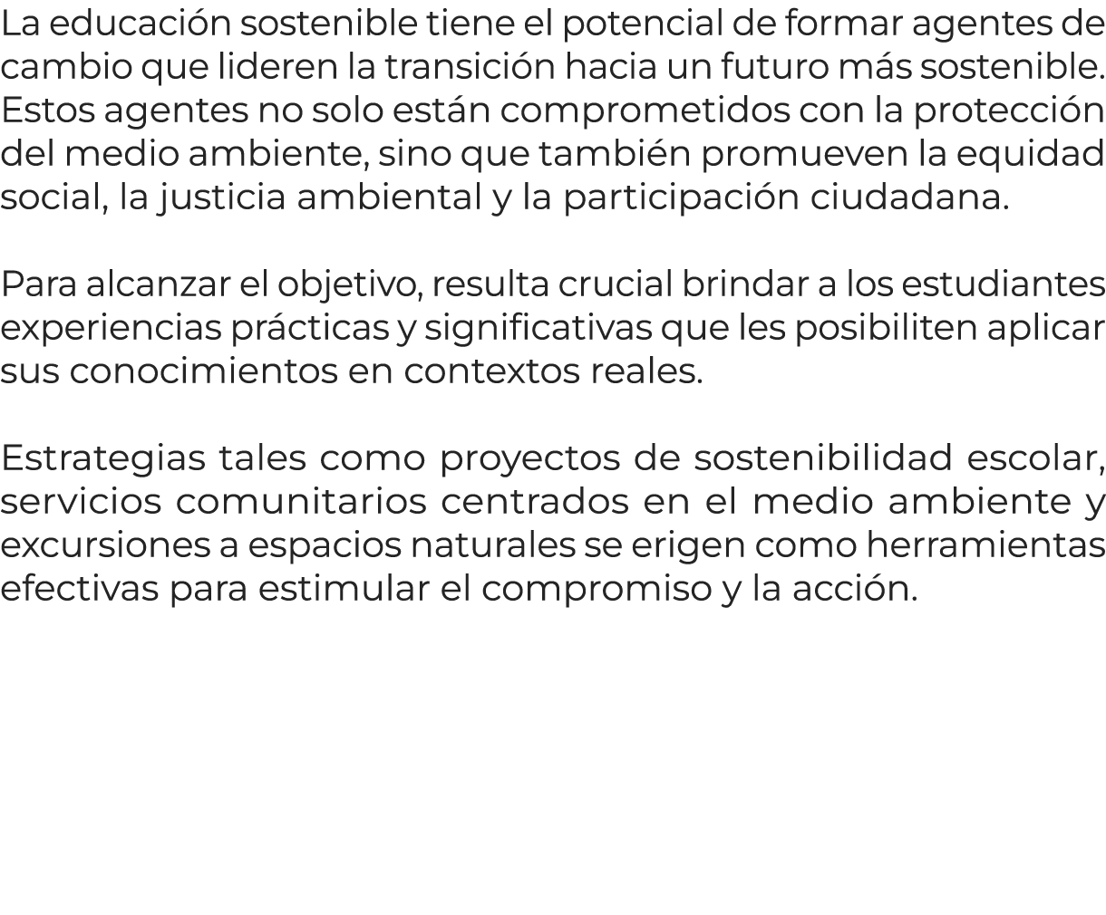 La educaci n sostenible tiene el potencial de formar agentes de cambio que lideren la transici n hacia un futuro m s ...
