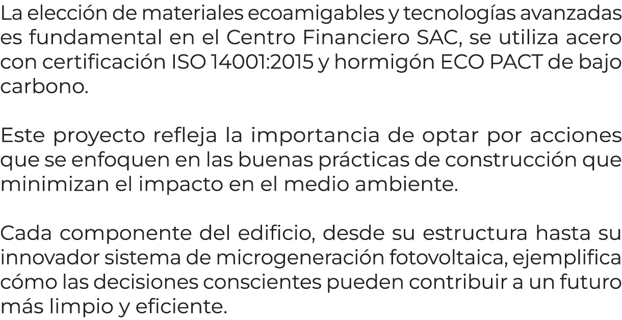 La elecci n de materiales ecoamigables y tecnolog as avanzadas es fundamental en el Centro Financiero SAC, se utiliza...