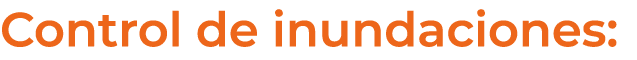Control de inundaciones: 