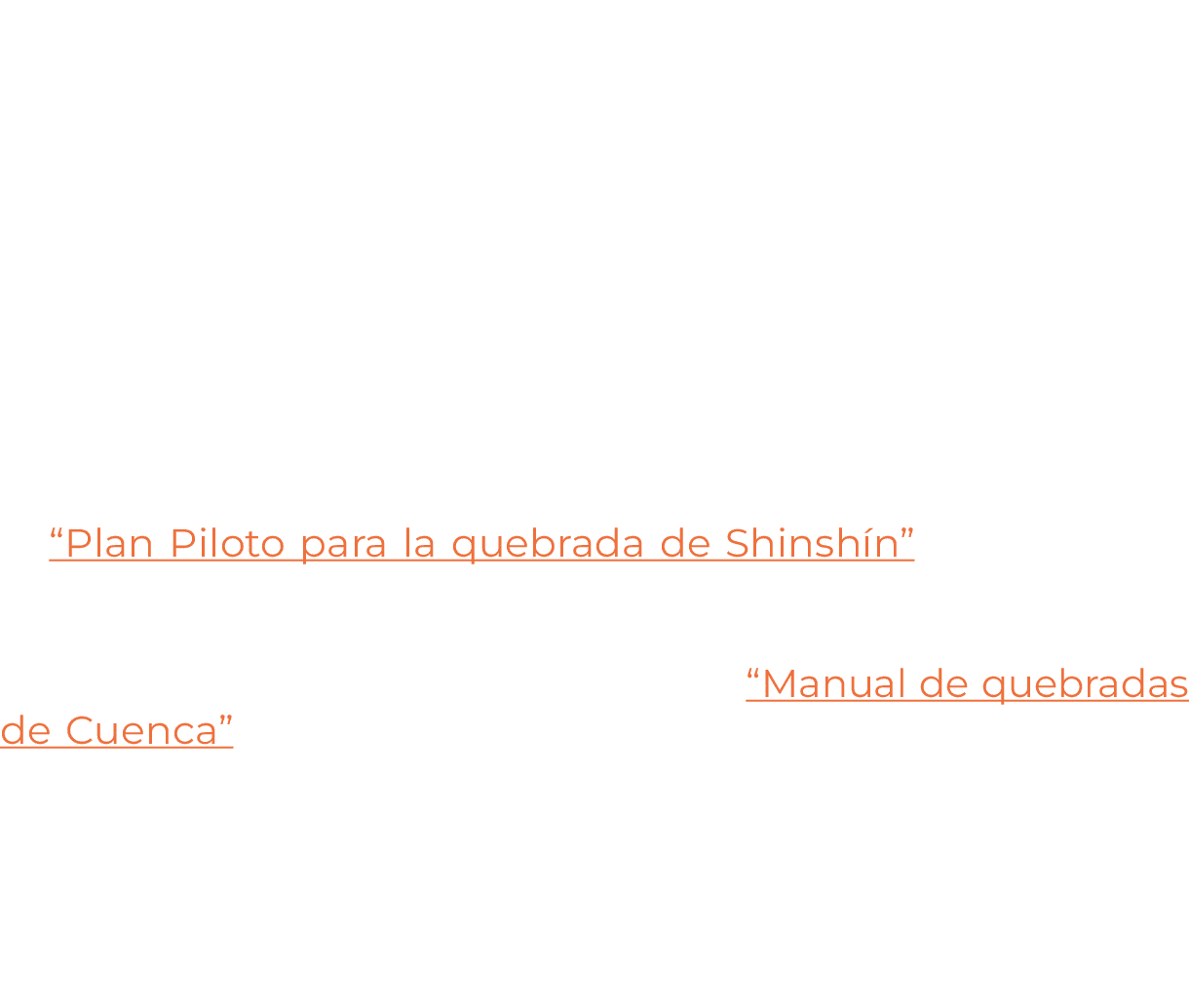 En este marco de acci n, la GIZ est apoyando la constituci n de un modelo de intervenci n en zonas de quebrada desde...