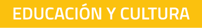 EDUCACI N Y CULTURA