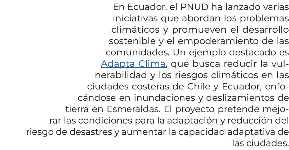 En Ecuador, el PNUD ha lanzado varias iniciativas que abordan los problemas clim ticos y promueven el desarrollo sost...