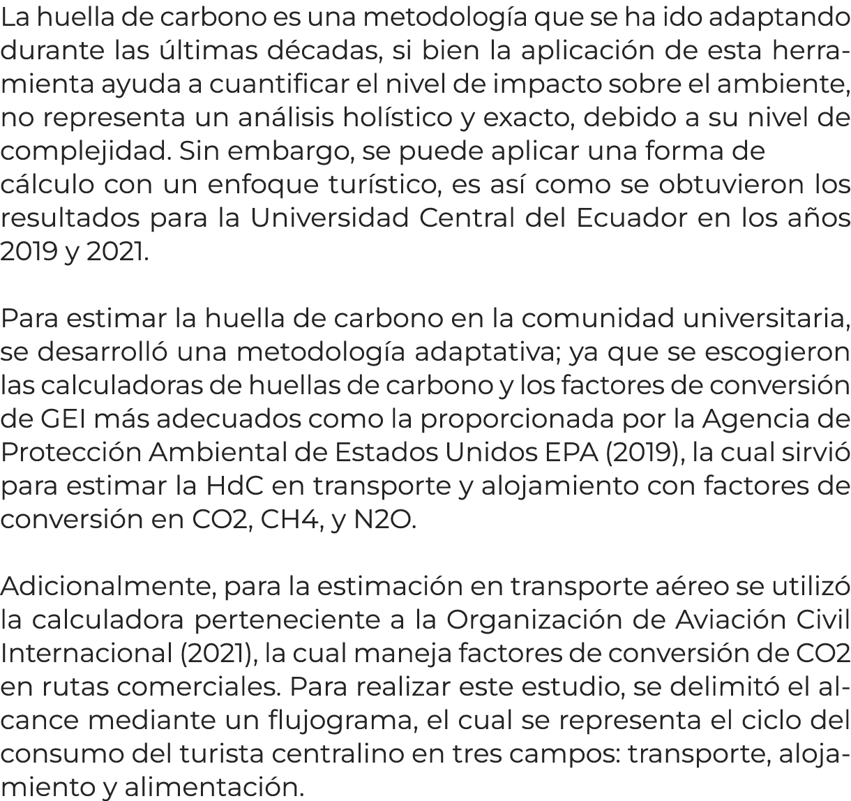 La huella de carbono es una metodolog a que se ha ido adaptando durante las ltimas d cadas, si bien la aplicaci n de...