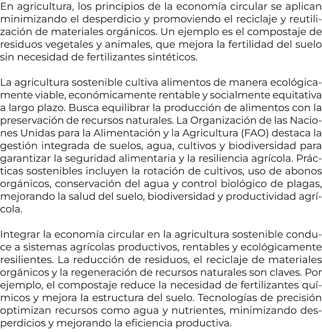 En agricultura, los principios de la econom a circular se aplican minimizando el desperdicio y promoviendo el recicla...