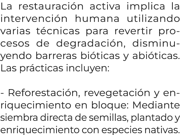 La restauraci n activa implica la intervenci n humana utilizando varias t cnicas para revertir procesos de degradaci ...