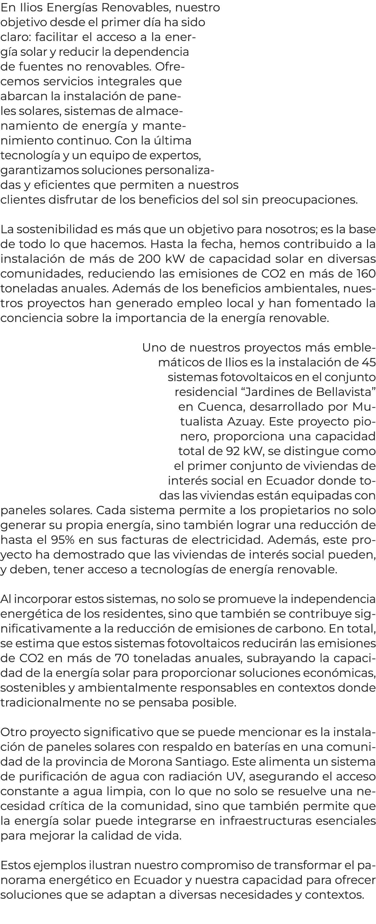 En Ilios Energ as Renovables, nuestro objetivo desde el primer d a ha sido claro: facilitar el acceso a la energ a so...